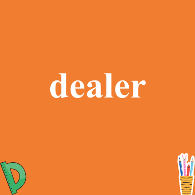 dealer