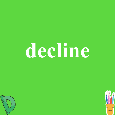decline