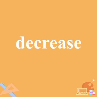 decrease