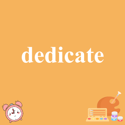 dedicate