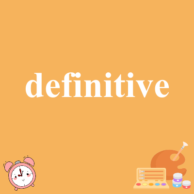 definitive