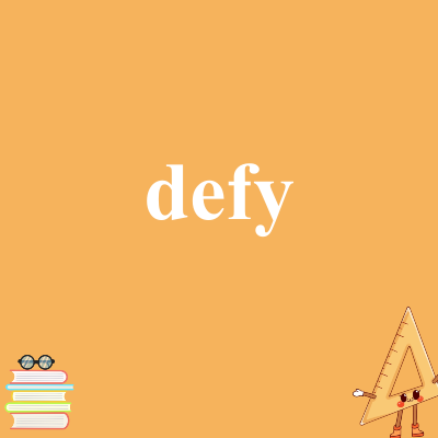 defy