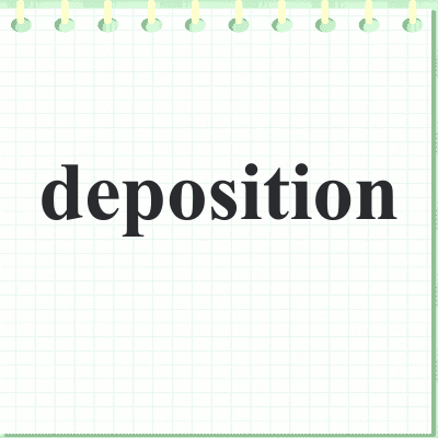 deposition