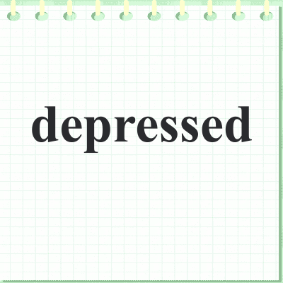 depressed