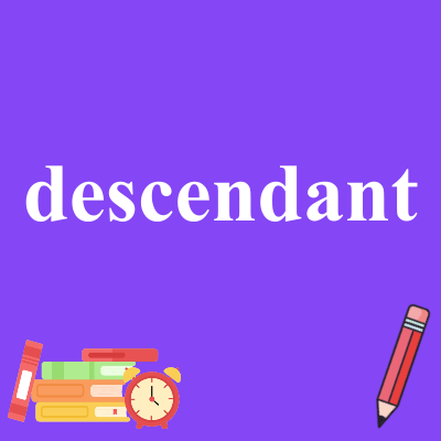 descendant