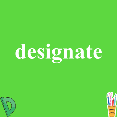 designate