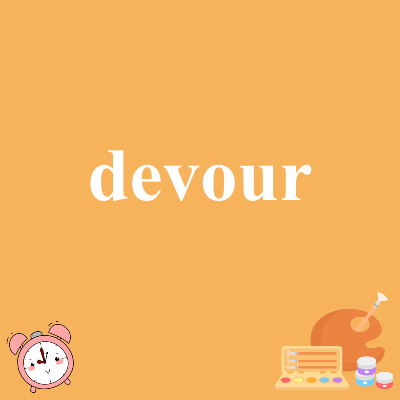 devour
