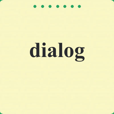 dialog