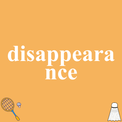 disappearance