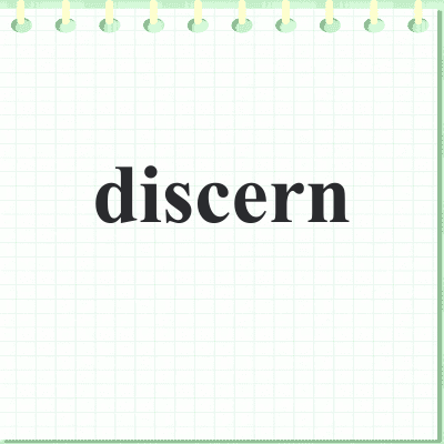 discern
