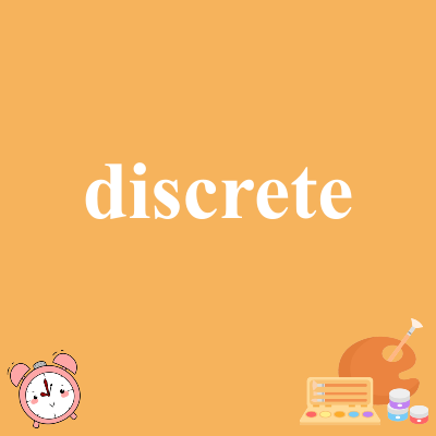 discrete