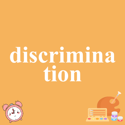 discrimination