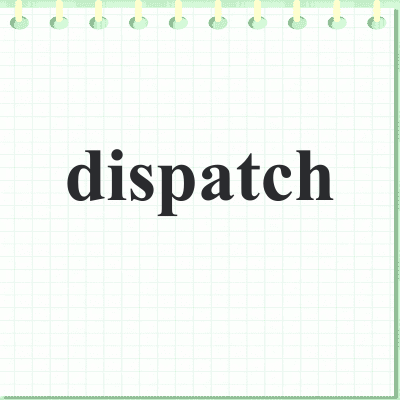 dispatch