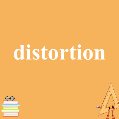 distortion