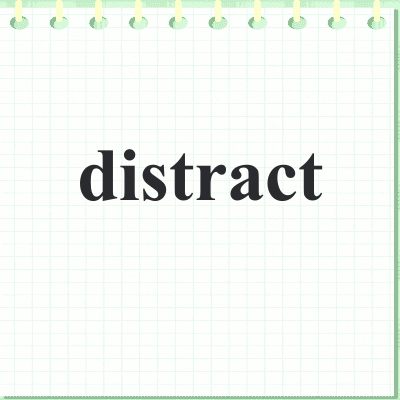 distract