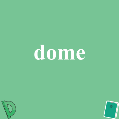dome