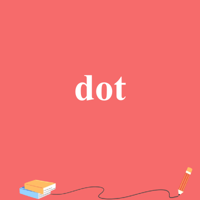 dot