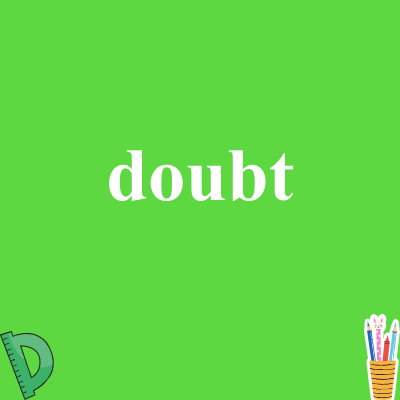 doubt