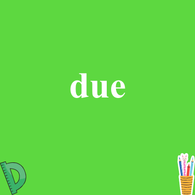 due