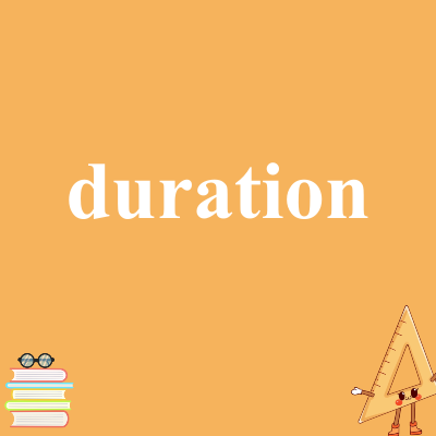 duration