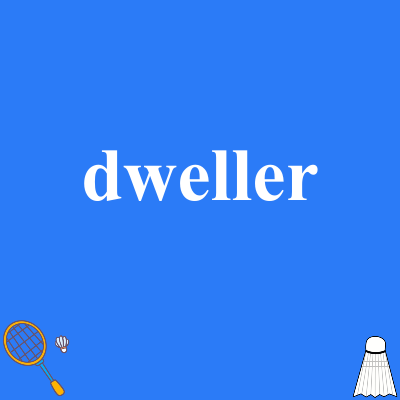 dweller