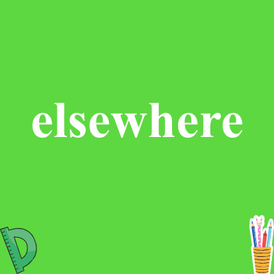 elsewhere