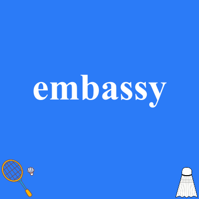 embassy