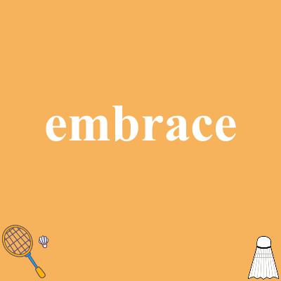 embrace