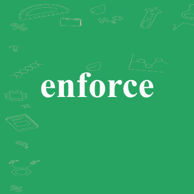 enforce