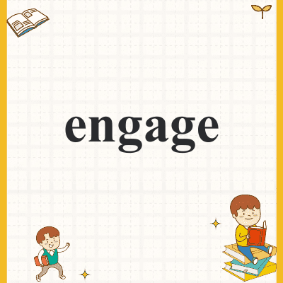 engage