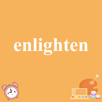 enlighten