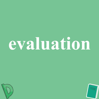 evaluation