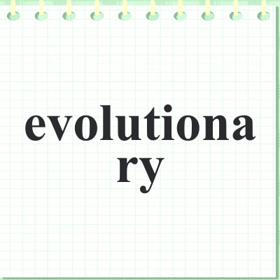 evolutionary