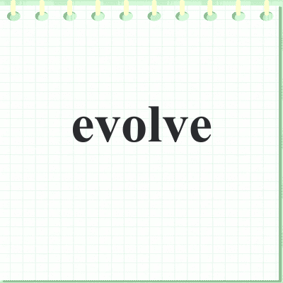 evolve