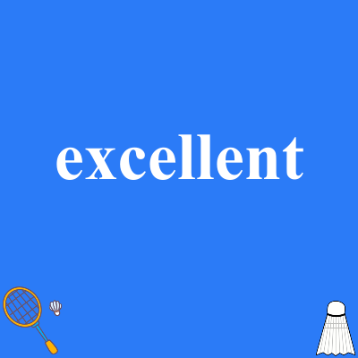 excellent
