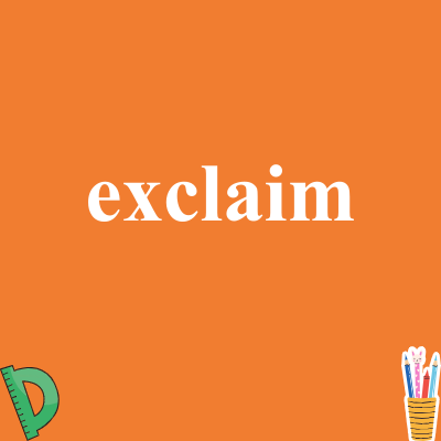 exclaim