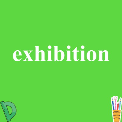 exhibition