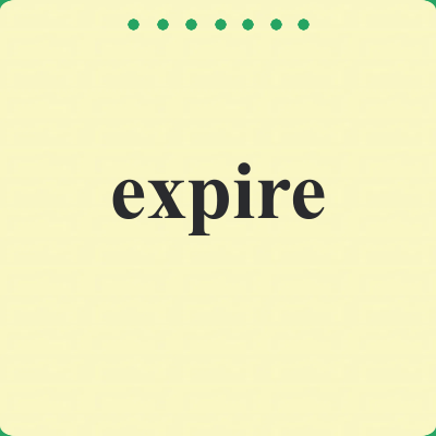 expire