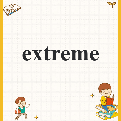 extreme