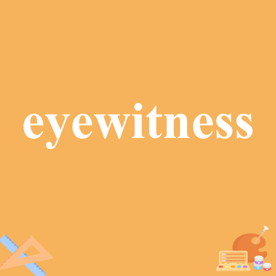 eyewitness