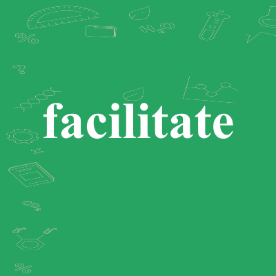facilitate