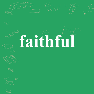 faithful
