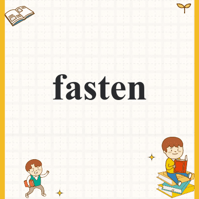 fasten