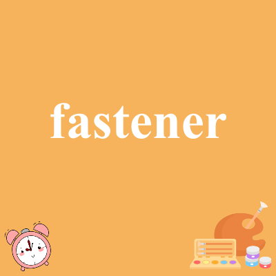fastener