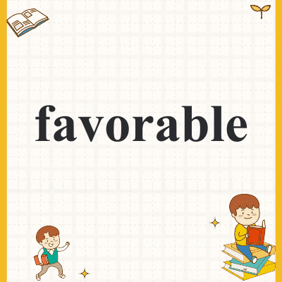 favorable