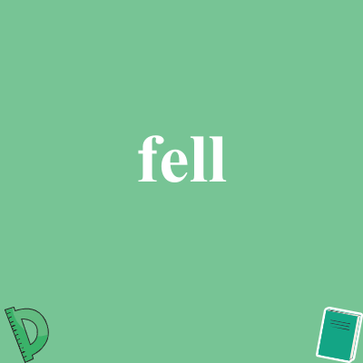 fell