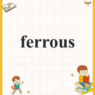 ferrous