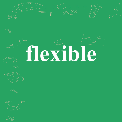 flexible