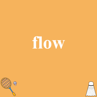 flow