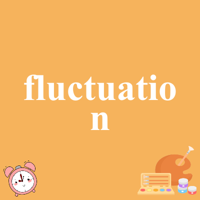 fluctuation